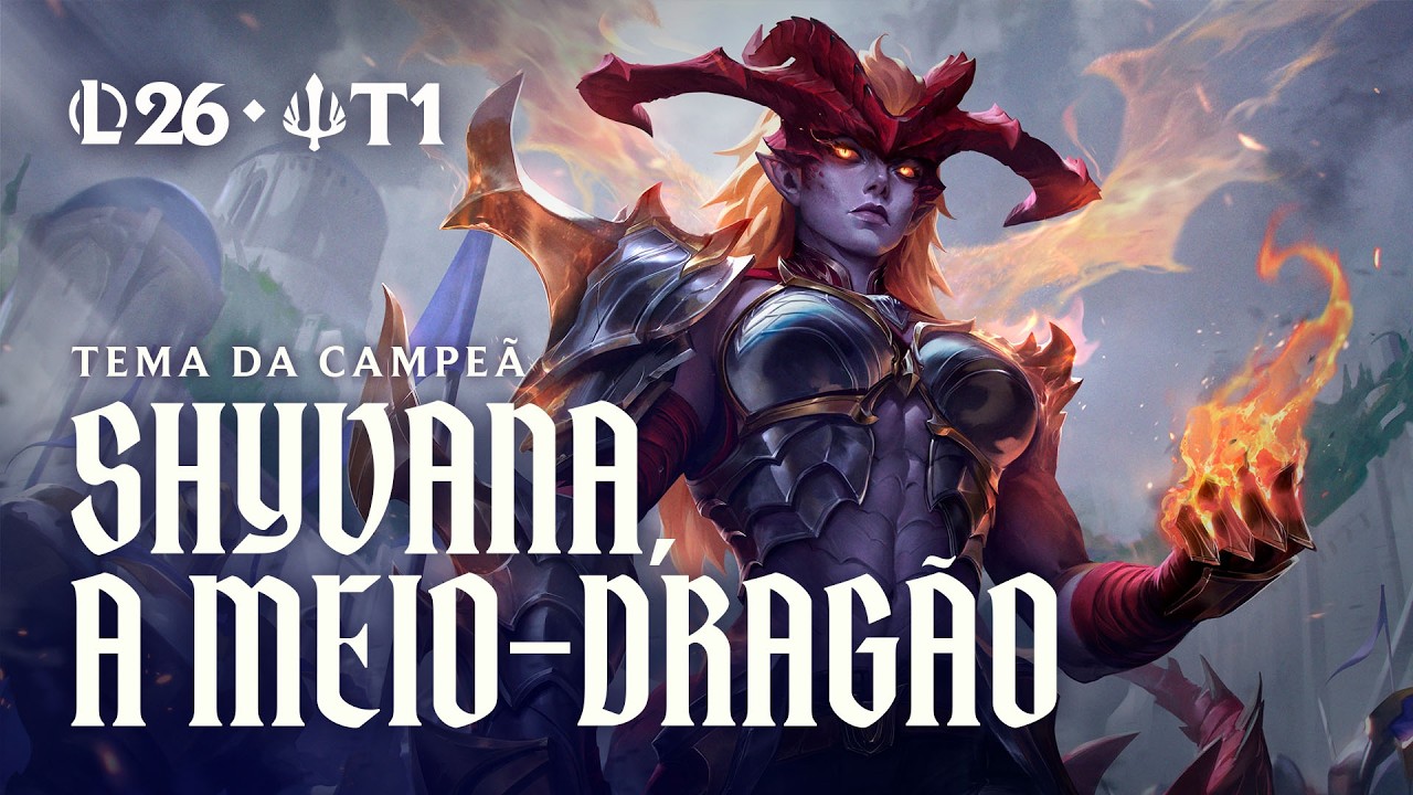 Shyvana, a Meio-Drag&atilde;o | Tema Oficial da Campe&atilde; &ndash; League of Legends