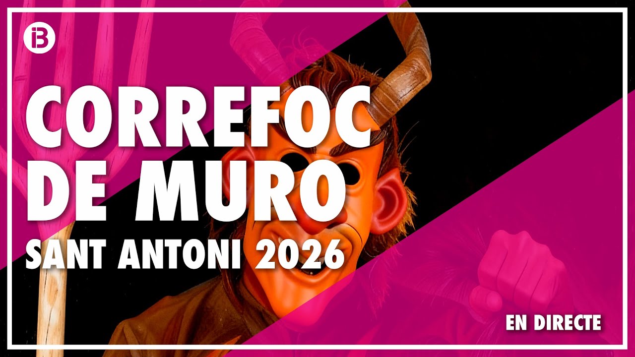 CORREFOC DE MURO | SANT ANTONI 2026
