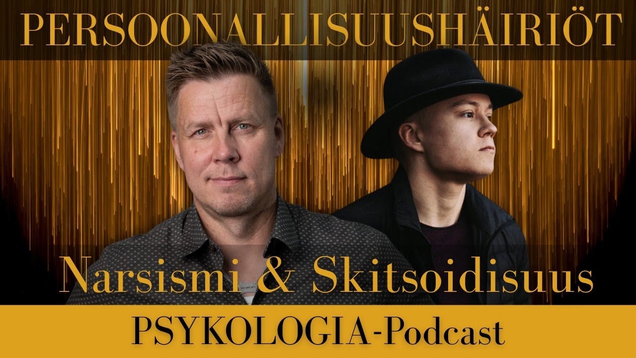Narsismin ja skitsoidisuuden psykologia. (Persoonallisuushäiriöt-minisarja 2/3. Jan-Henry Stenberg.)