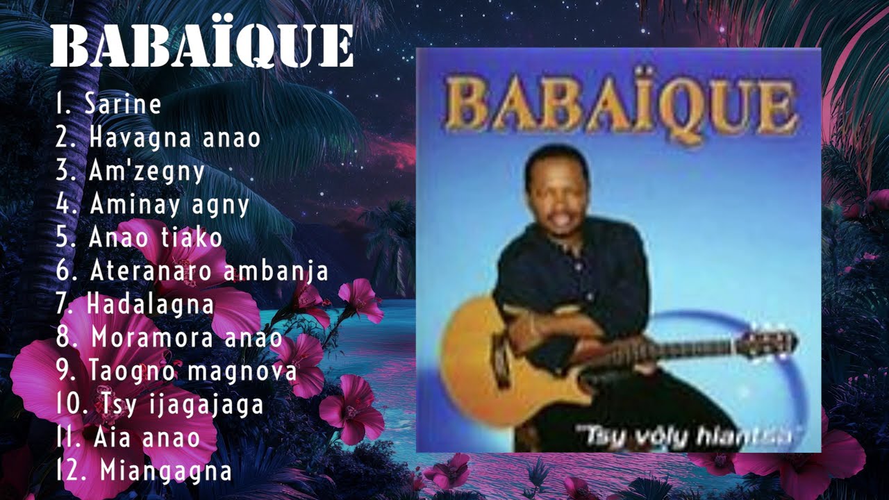 Best of Babaïque -- Hira malagasy
