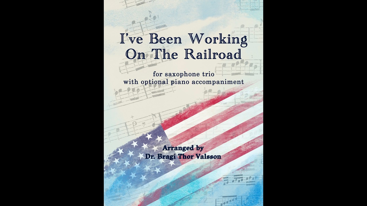 I've Been Working on the Railroad - Saxophone Trio with optional Piano Accompaniment