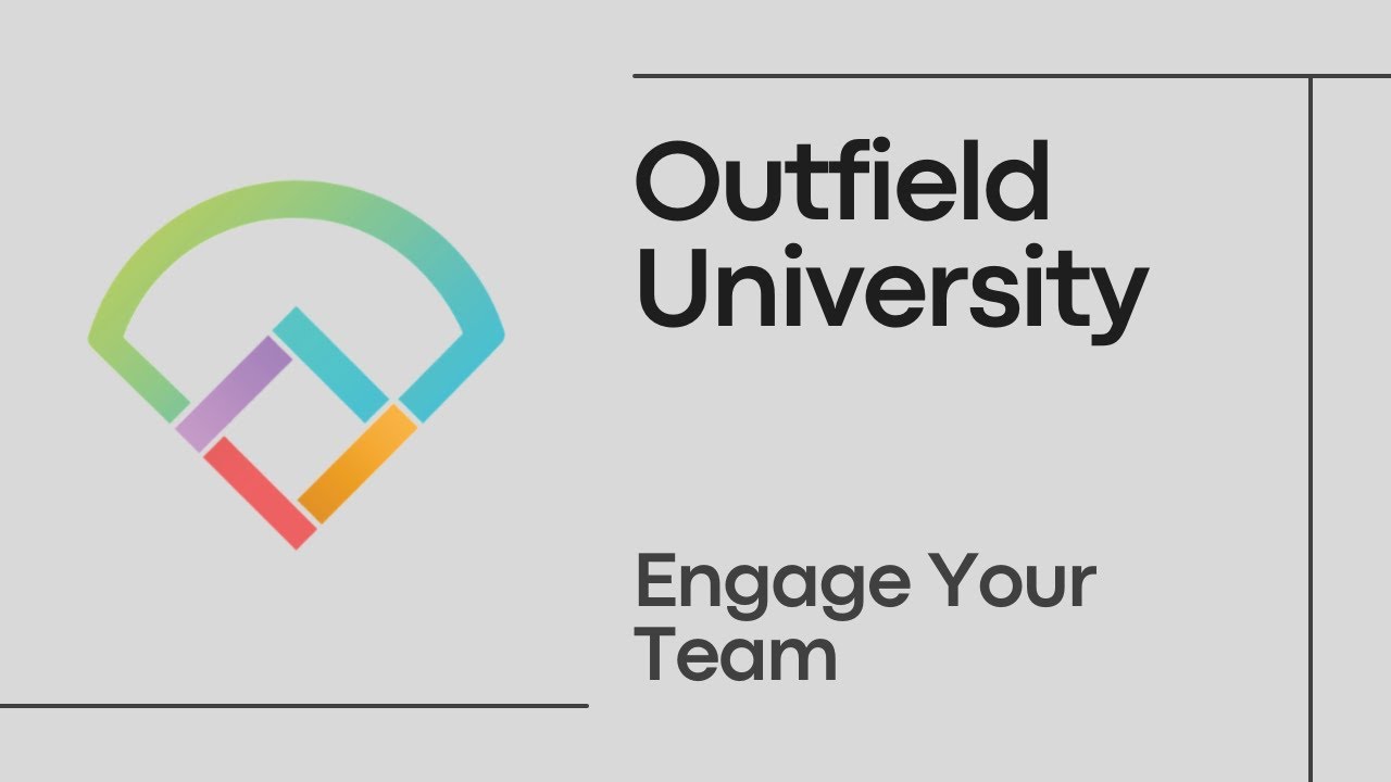 Outfield University - Engage Your Team