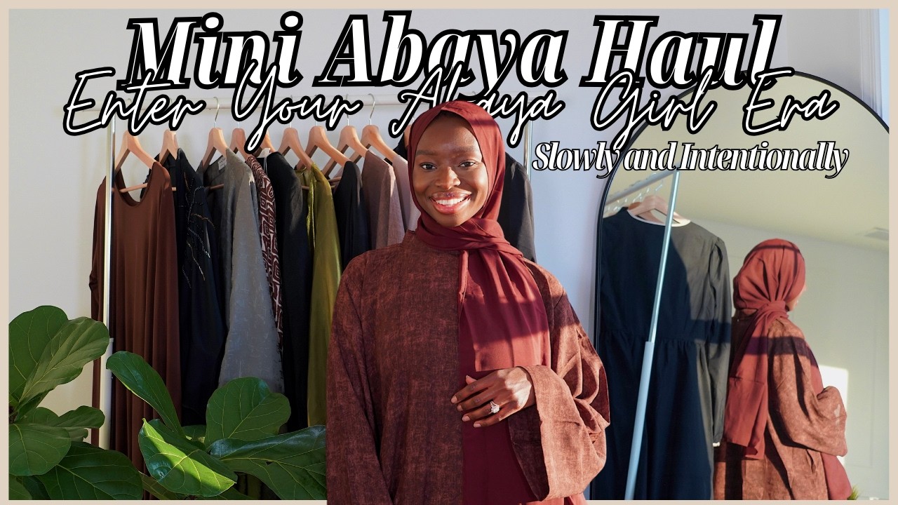 Mini Abaya Haul | Continue Your Abaya Era Outside of Ramadan!