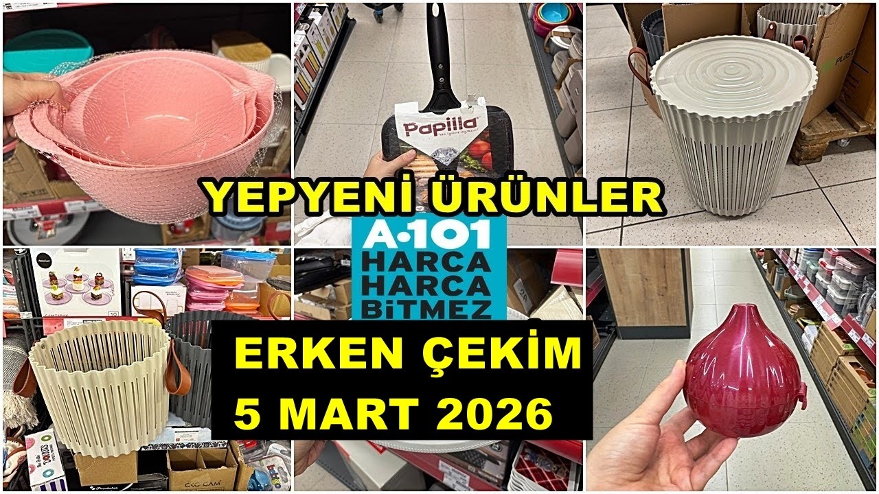 A101’E YENİ GELDİ💃/ERKEN ÇEKİM 5 MART 2026💃İLK BİZ GÖSTERİYORUZ/İLK SEN GÖR🔥A101 BU HAFTA COŞUYOR