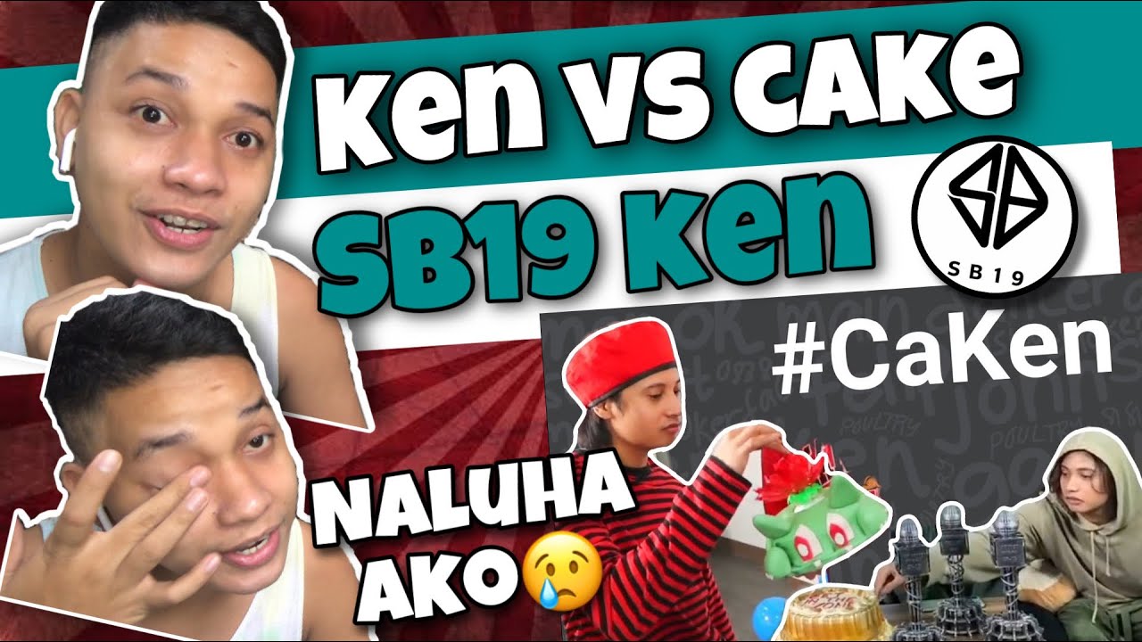 SB19 | Ken Vs Cake (SB19 Ken)| Reaction Video | Naluha Ako 😢