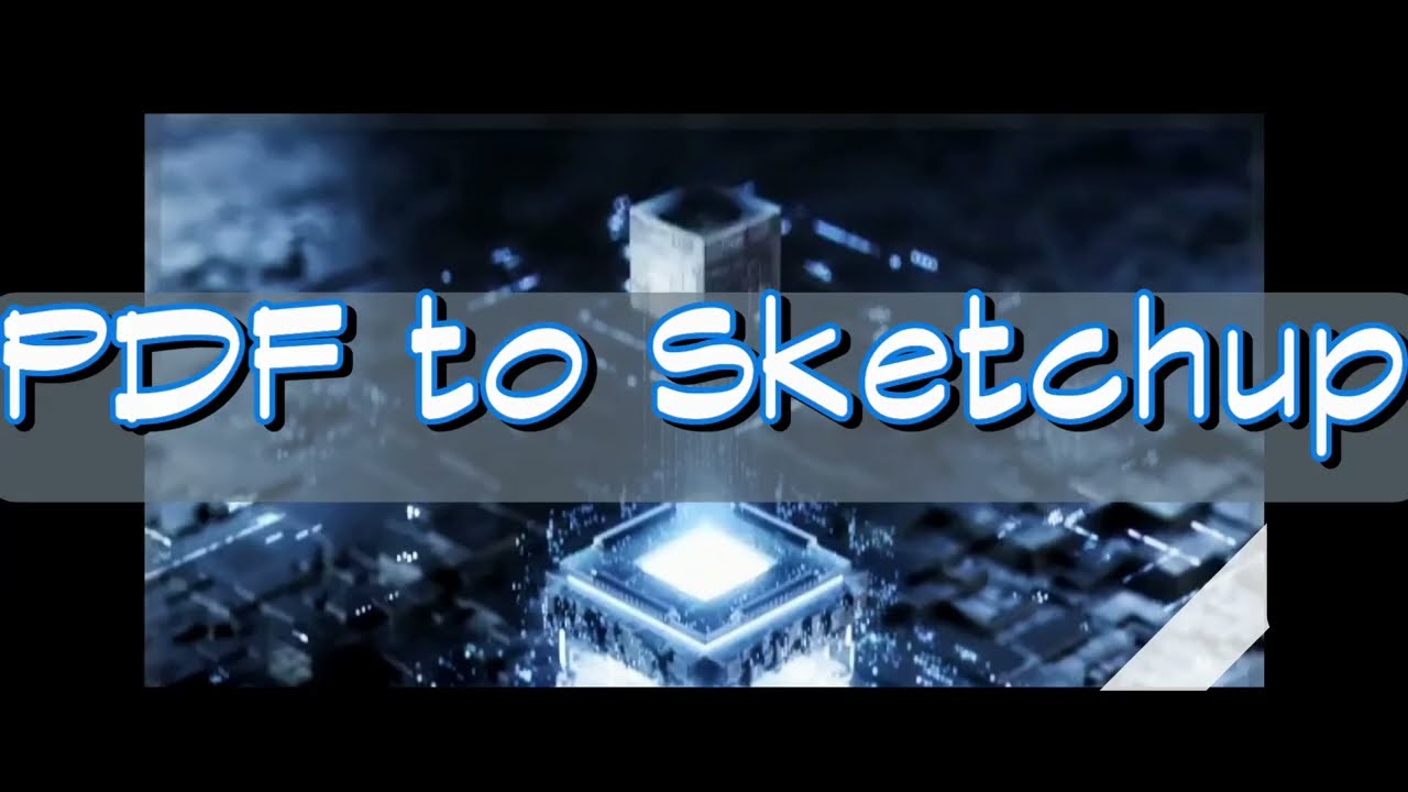 Sketchup Layout 35 - PDF to Layout