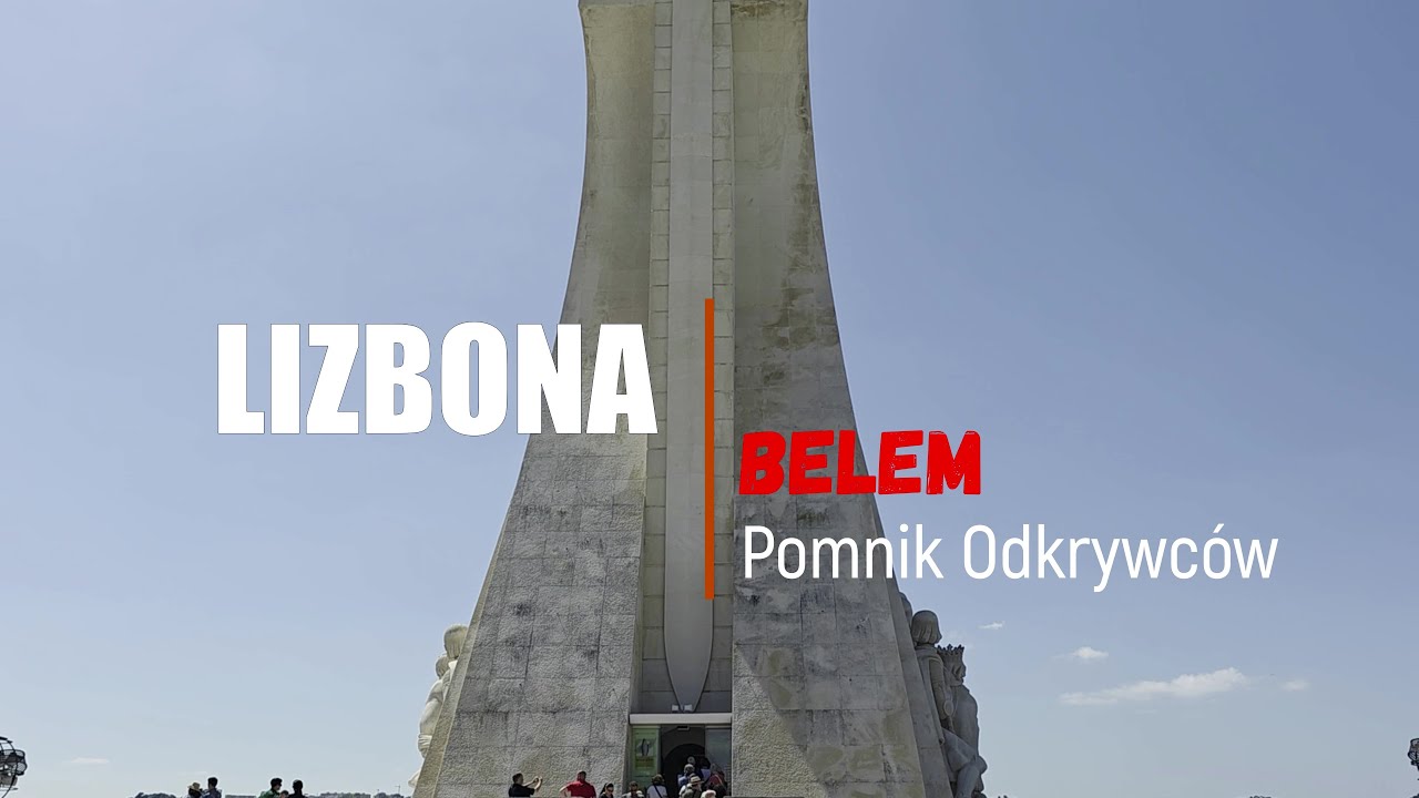Lizbona - Pomnik Odkrywc&oacute;w