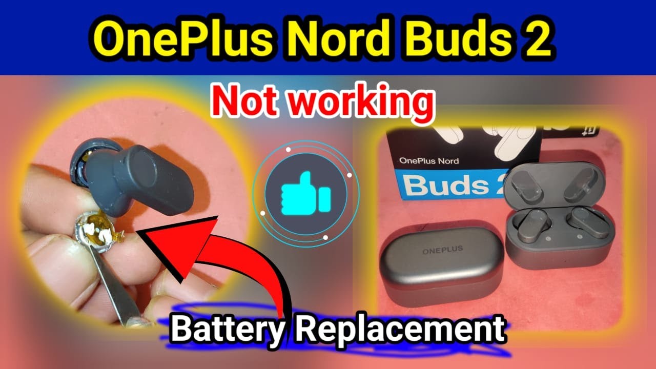 Oneplus Nord Buds 2  Battery Replacement