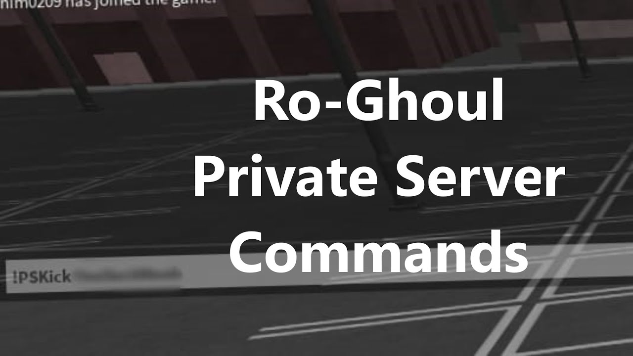[Ro-Ghoul] Private Server Admin Commands