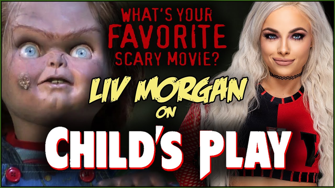 Liv Morgan on CHILD'S PLAY! | What's Your Favorite Scary Movie?