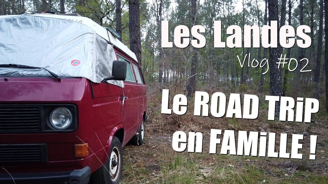 [ROADTRIP FR - Les Landes] VLOG EP. 02 - Dans les forêts des Landes en VW T3