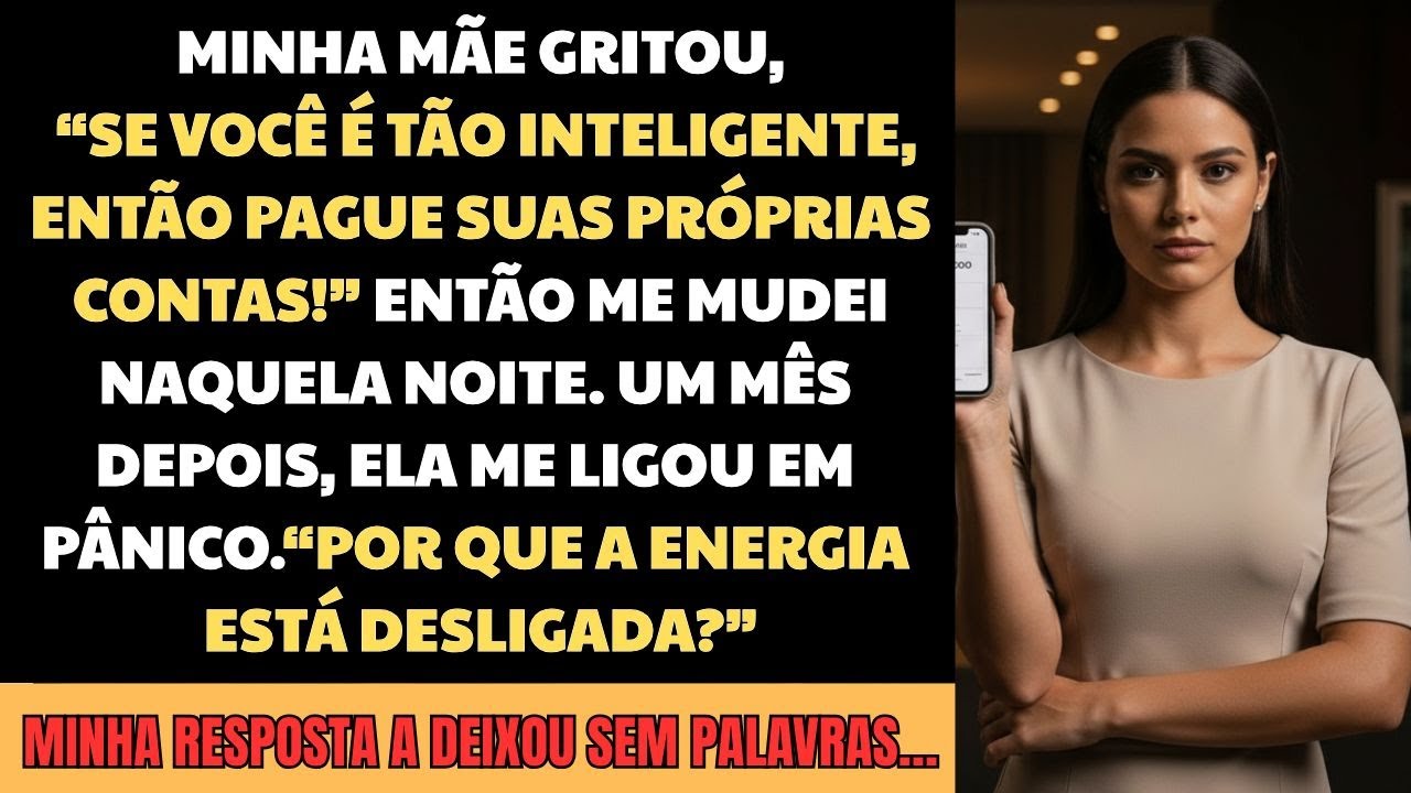 “Pague suas próprias contas!”, gritou minha mãe — então eu fiz muito mais do que isso