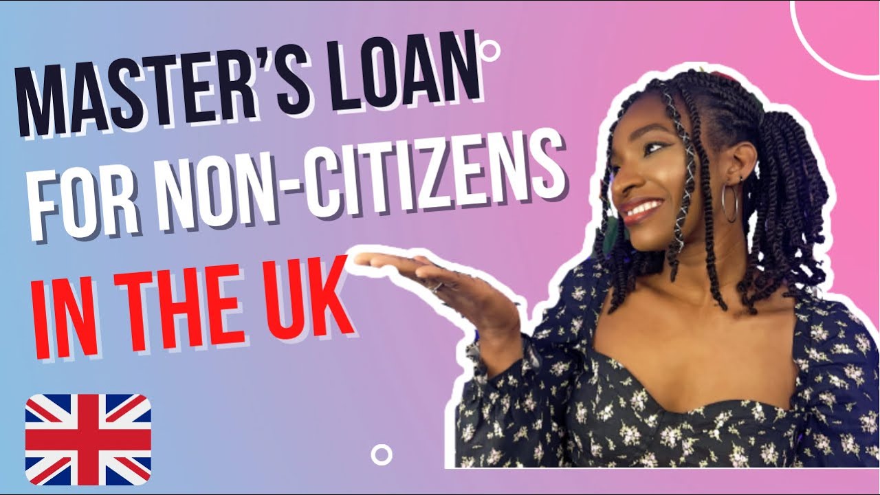 How to apply for MASTER'S LOAN in the UK for non-citizens | Eligibility and when to apply faithojone