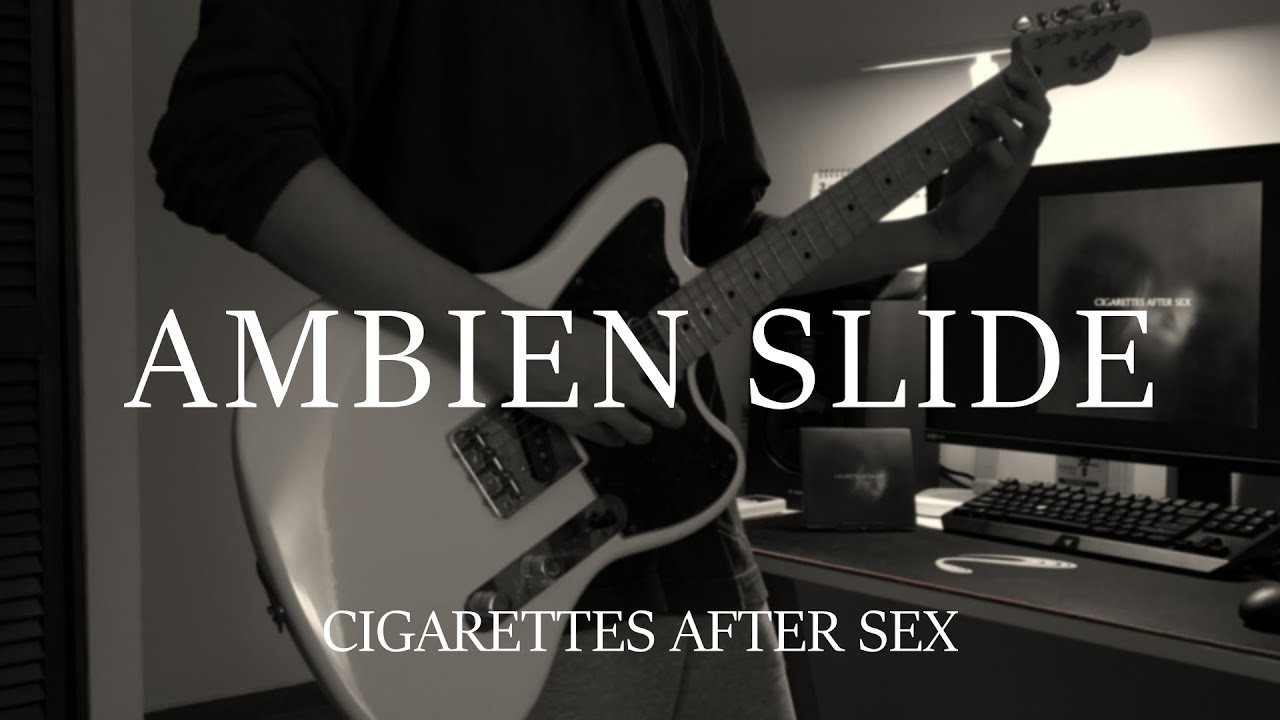 Ambien Slide - Cigarettes After Sex Guitar Cover