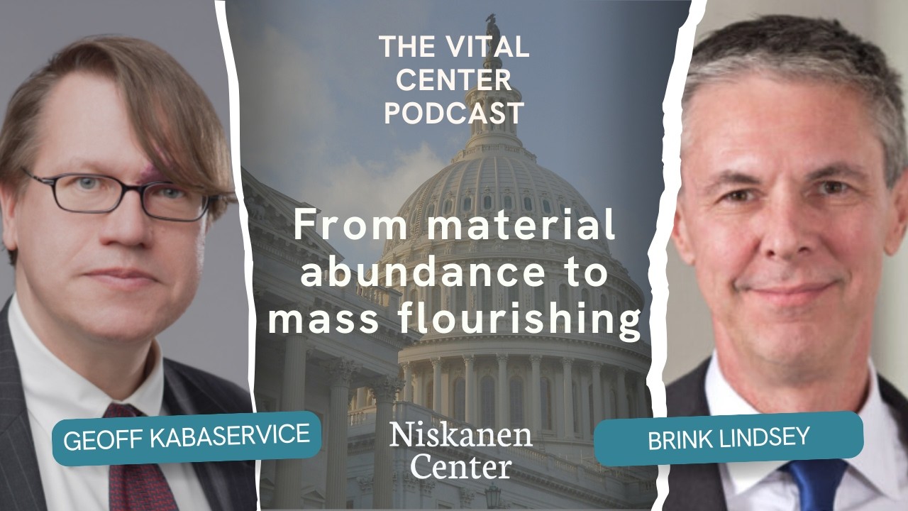 From material abundance to mass flourishing, with Brink Lindsey