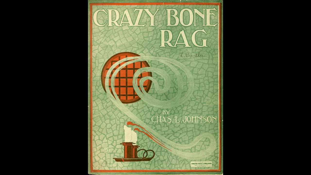 CRAZY BONE RAG (JOHNSON, 1913)
