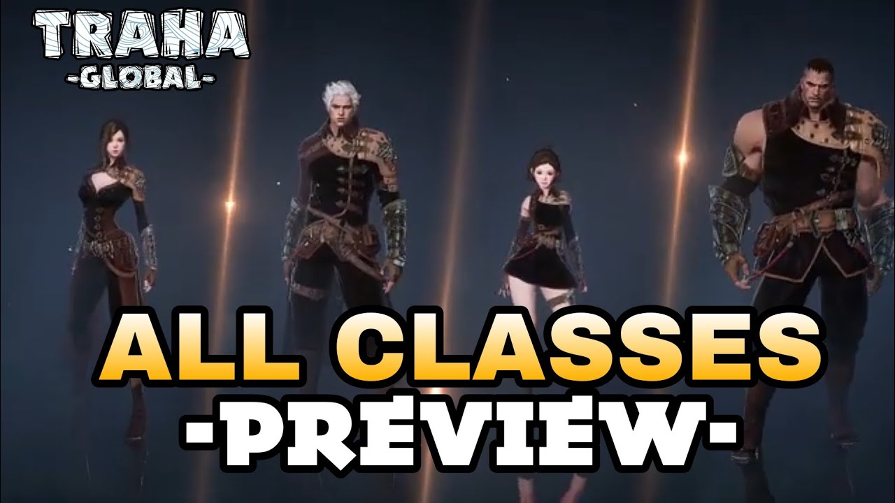 Traha Global All classes Gameplay Preview Best MMORPG  New Official Trailer