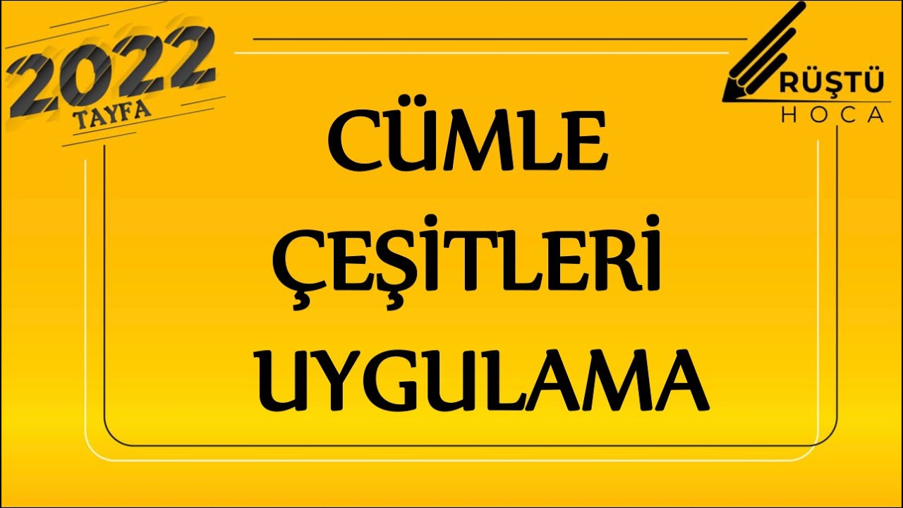 49) Cümle Çeşitleri | Uygulama | RÜŞTÜ HOCA