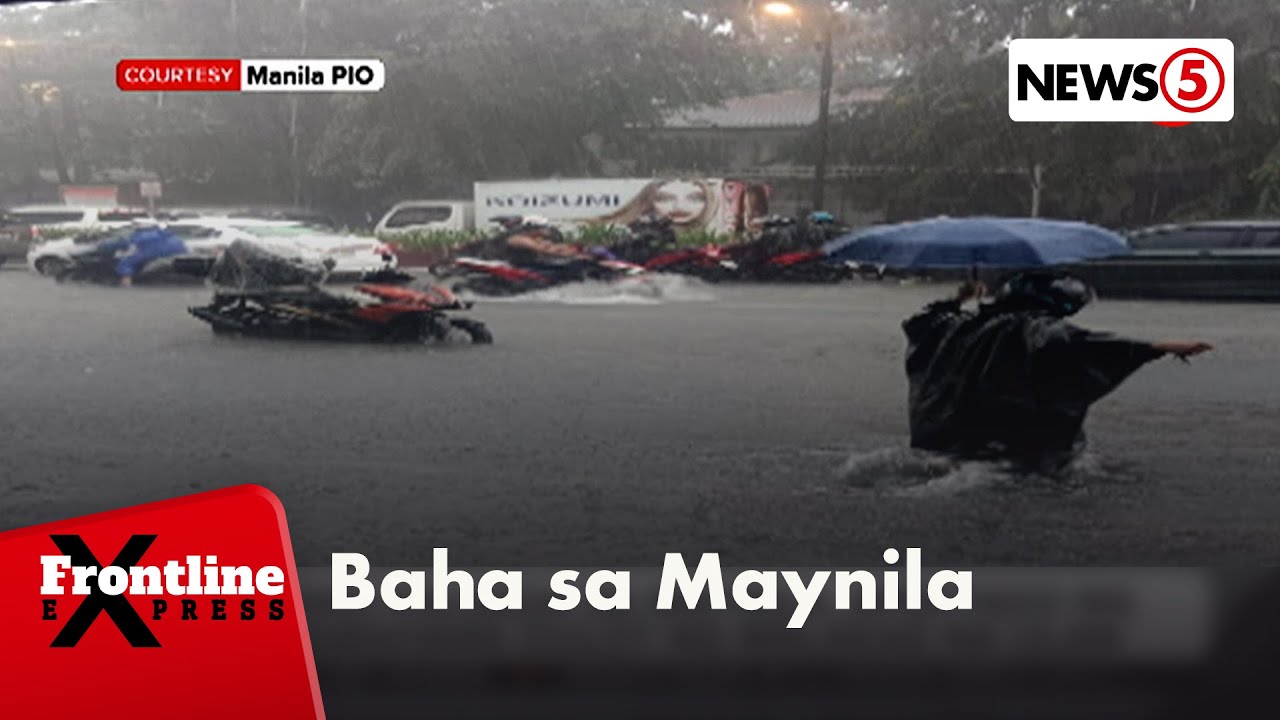 Ilang kalsada sa Maynila, lubog sa baha dahil sa malakas na ulan | Frontline Express