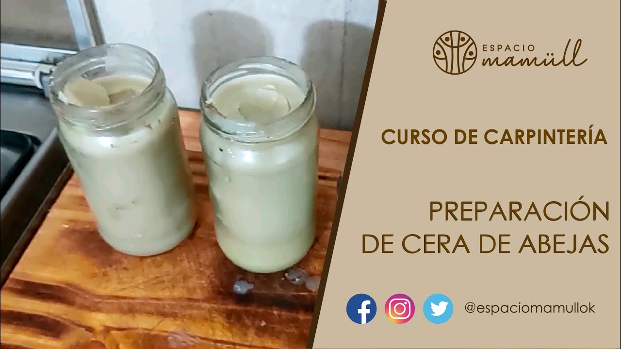 Curso de carpintería - ¿Cómo preparar cera de abejas?