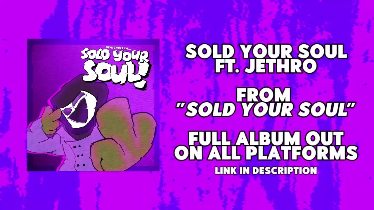 Sold Your Soul (ft. Jethro) // From the Album of the Same Name