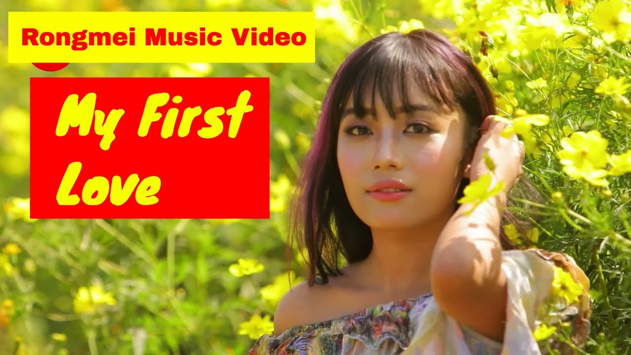 My First Love I Namdisin - Rongmei Love Song 2020 #rongmei #rongmeisong #zeliangrong #viral #love