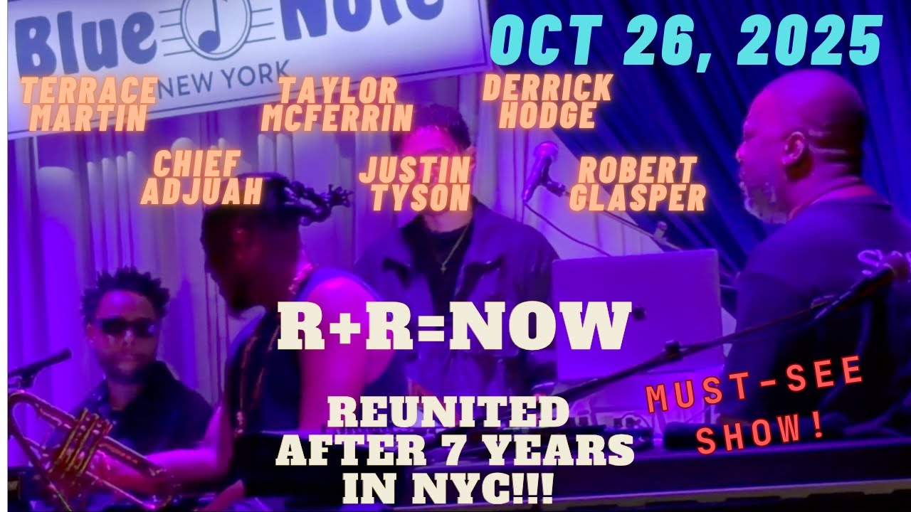 R+R=NOW reunites!! 1st time in 7 years! DON'T MISS THIS SHOW! Blue Note, NYC Oct 26 2025