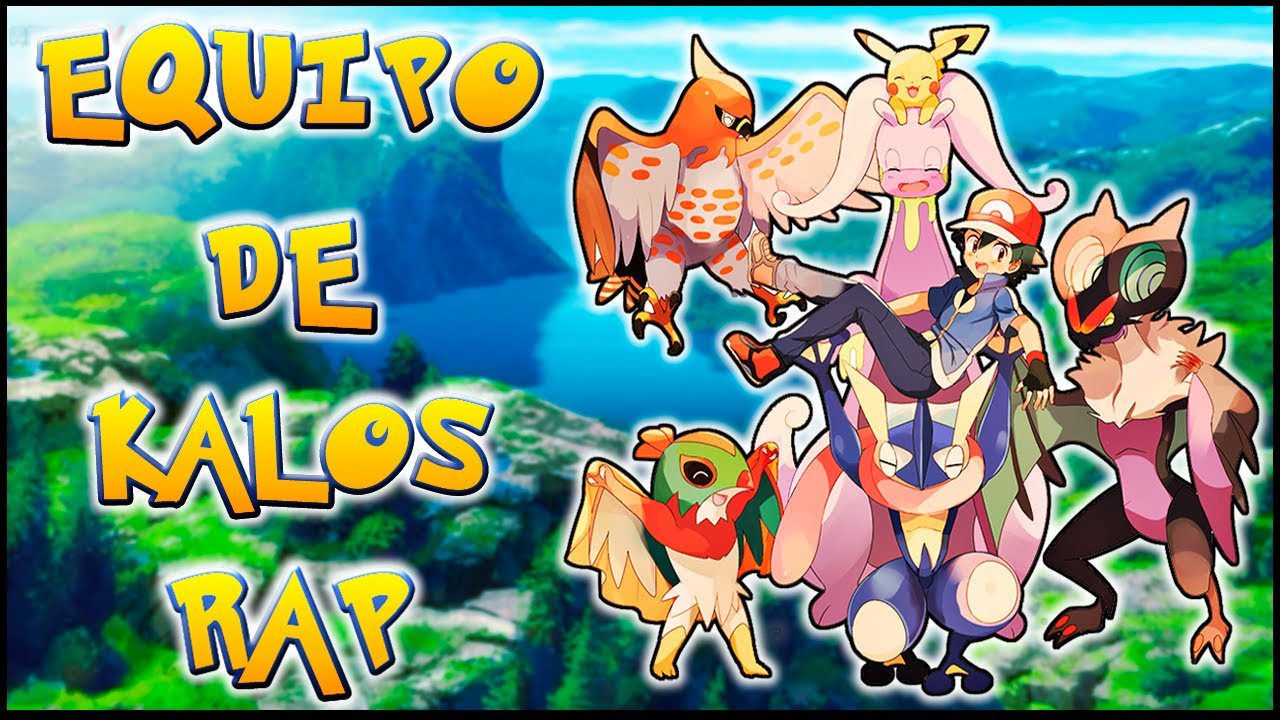 EQUIPO DE ASH EN KALOS RAP | Pok&eacute;mon XYZ | RAP DE POKEMON EN ESPA&Ntilde;OL | CASG
