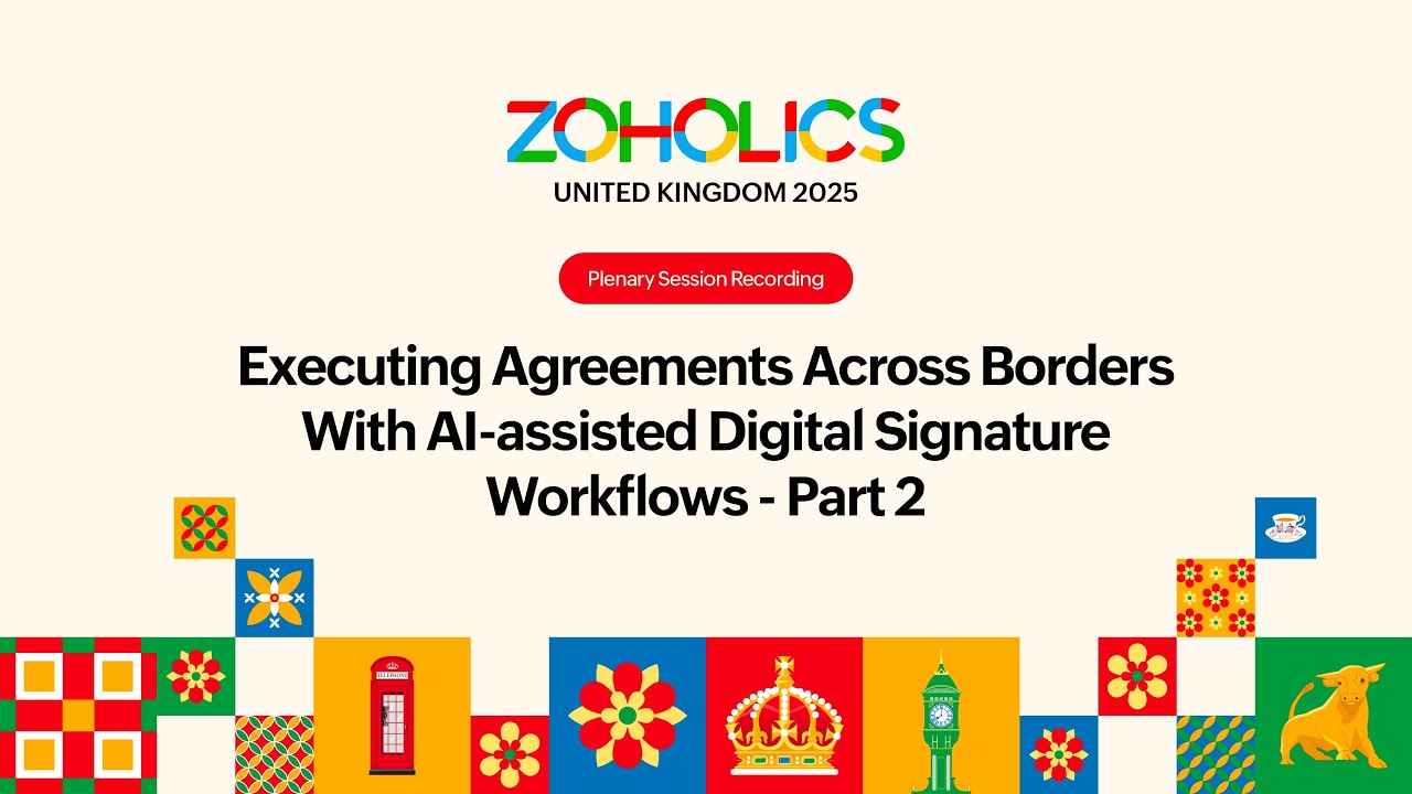 Executing Agreements Across Borders With AI-assisted Digital Signature Workflows 2- Zoholics UK 2025