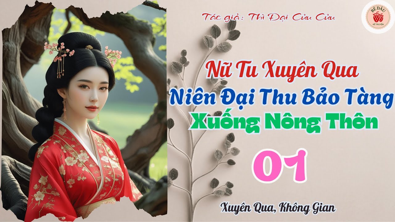 [1] Nữ Tu Xuyên Qua Niên Đại Thu Bảo Tàng Xuống Nông Thôn