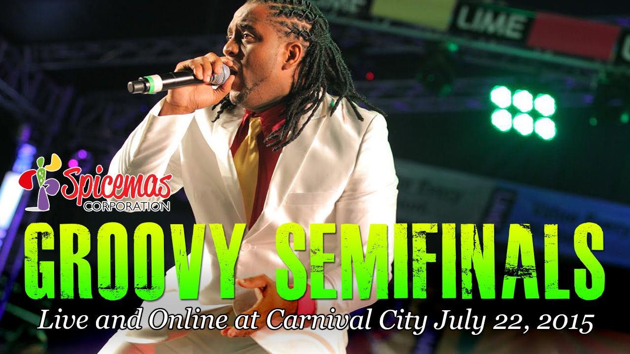 Spicemas 2015 Groovy Semi Finals Live