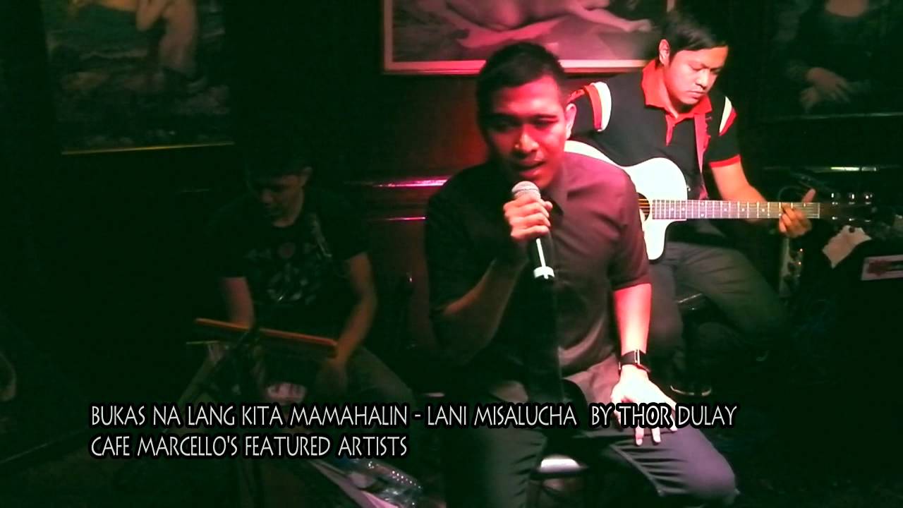Bukas Kita Mahalin - Lani M. By Thor Dulay @ Cafe Marcello