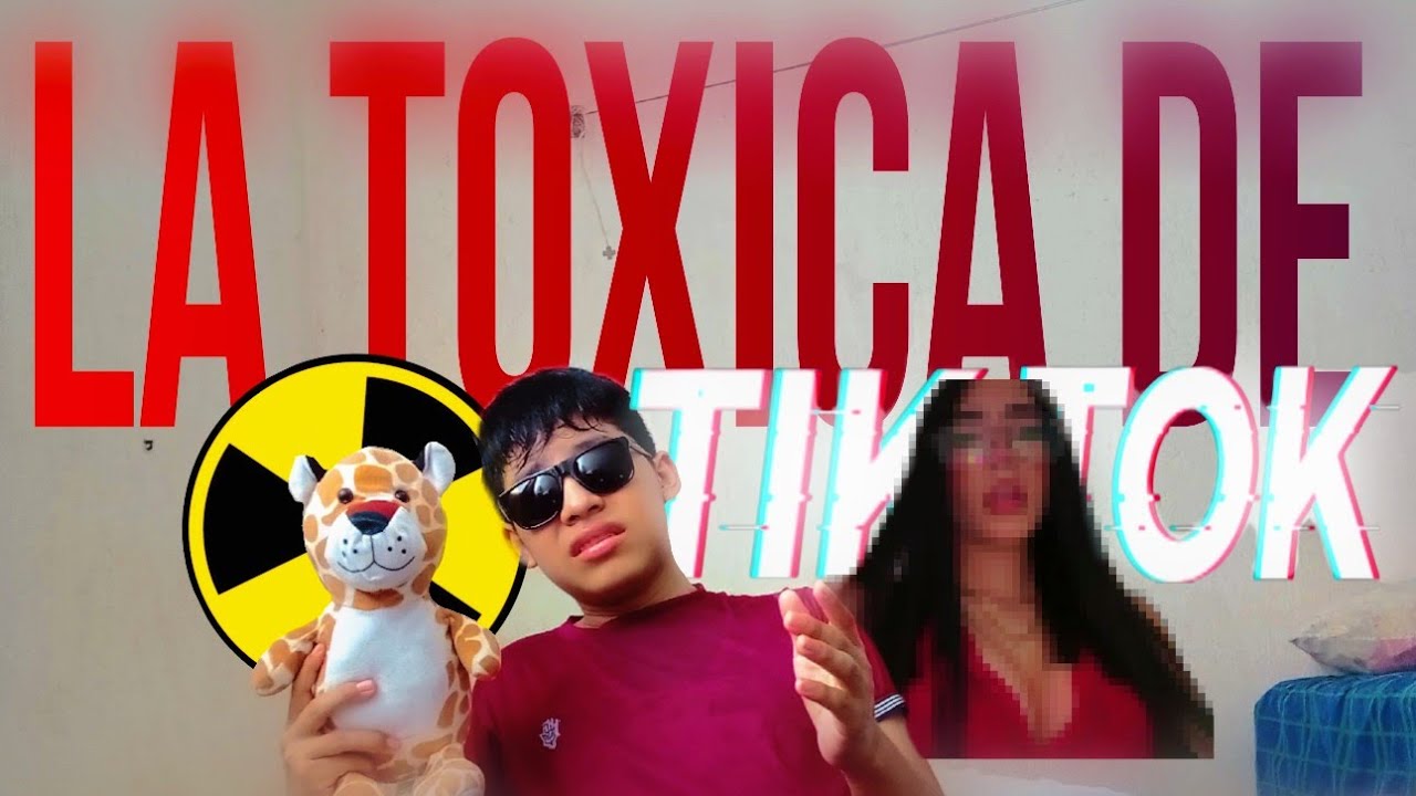 LA TOXICA DE TIK TOK  ☢️💀 I EM1X 
