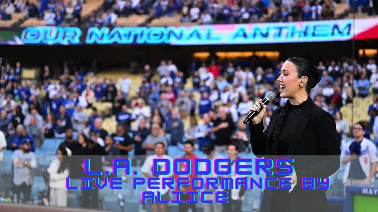 Los Angeles Dodgers National Anthem Performed by Aliice