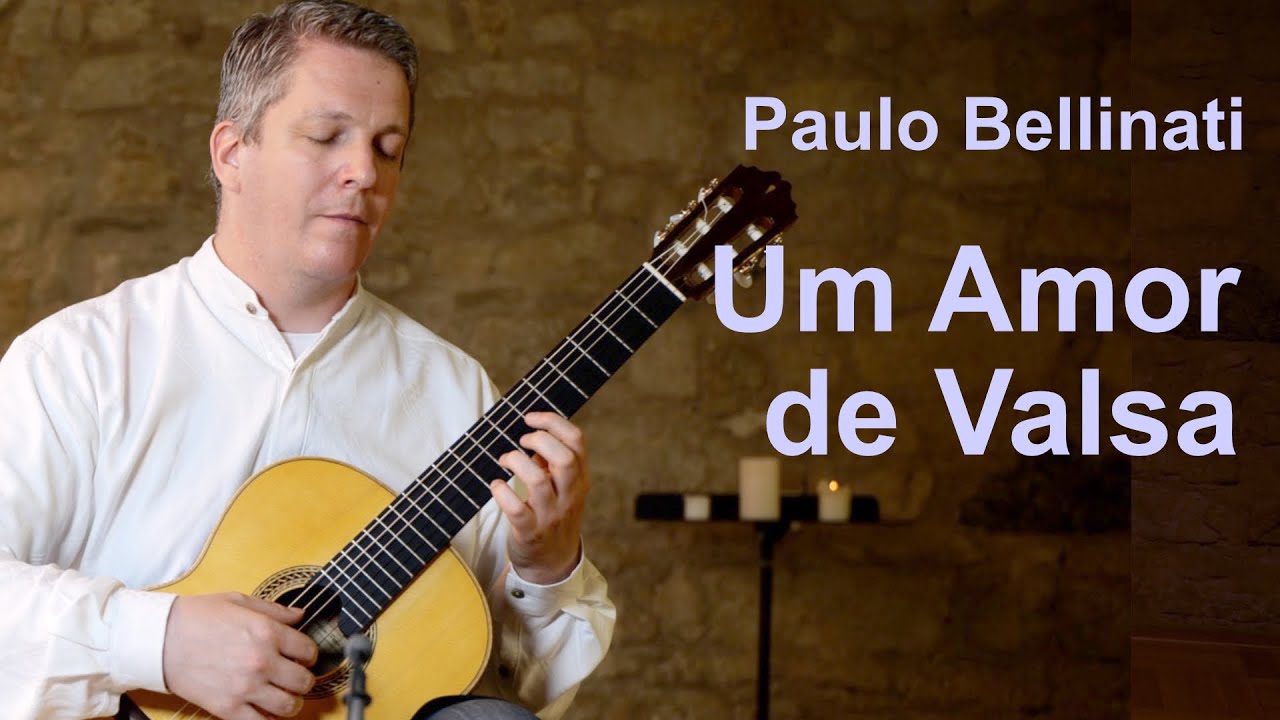 Paulo Bellinati: Um Amor de Valsa | Original for Classical Guitar this time