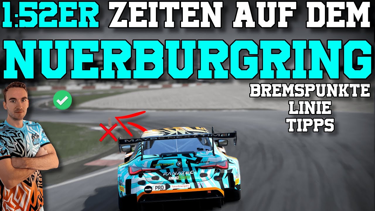 So fahrt ihr 1:52er Zeiten am NÜRBURGRING - Trackguide & Tipps & Tricks zur Runden Optimierung 👽