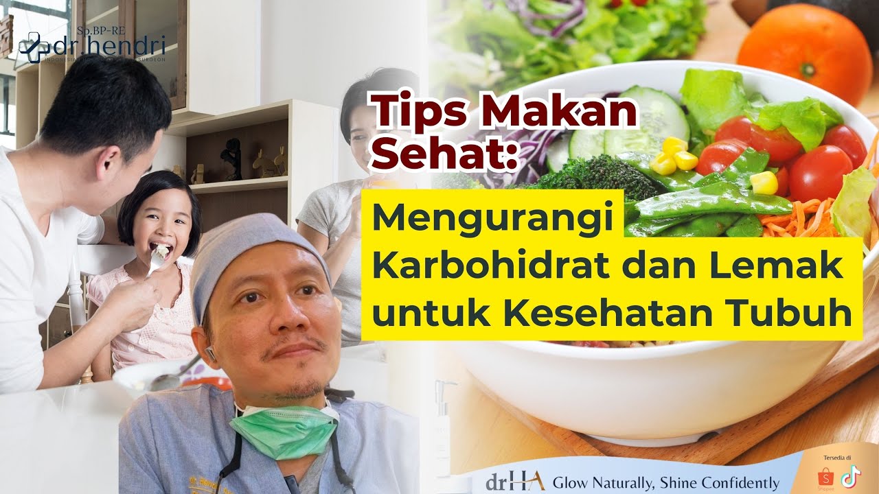 Tips Makan Sehat: Mengurangi Karbohidrat dan Lemak untuk Kesehatan Tubuh