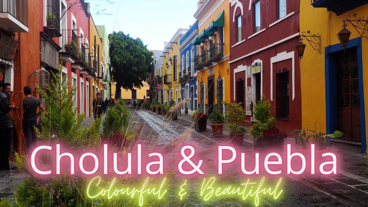 PUEBLA and CHOLULA | Colourful, cute and beautiful Mexican Cities - Highlights