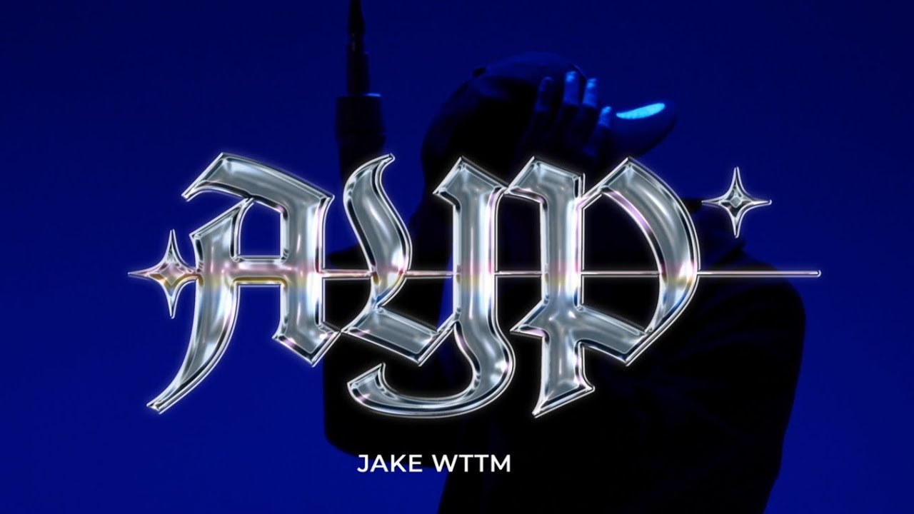 @jakewttm- AYP (Video Oficial) 