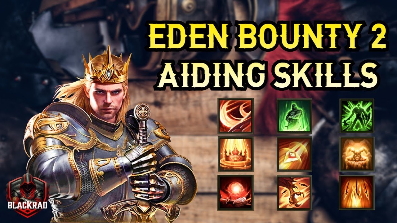 EDEN BOUNTY 2 AIDING SKILLS GUIDE  - Rise of Castles Ice and Fire