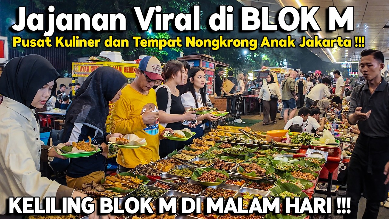 FULL EKSPLOR KAWASAN JAJANAN VIRAL DI BLOK M l Street Food Jakarta Indonesia