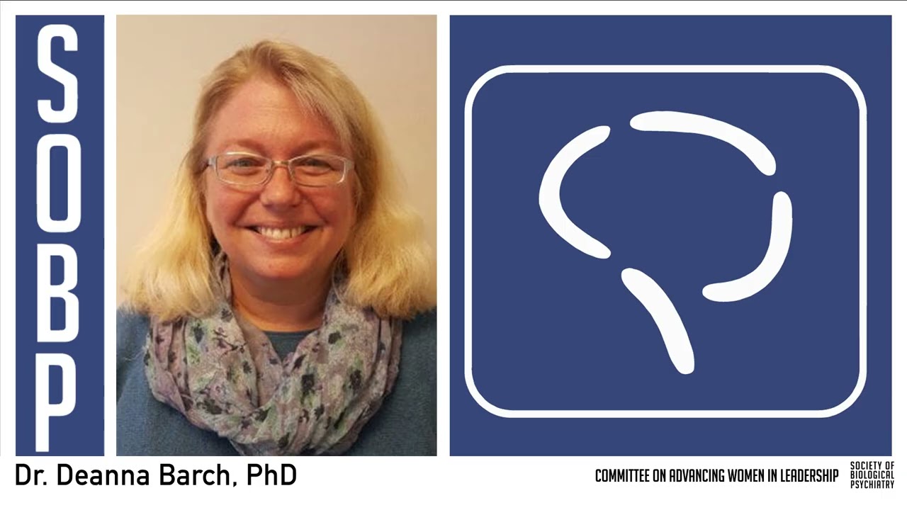 Society of Biological Psychiatry - Women in Neuroscience and Psychiatry - Deanna Barch