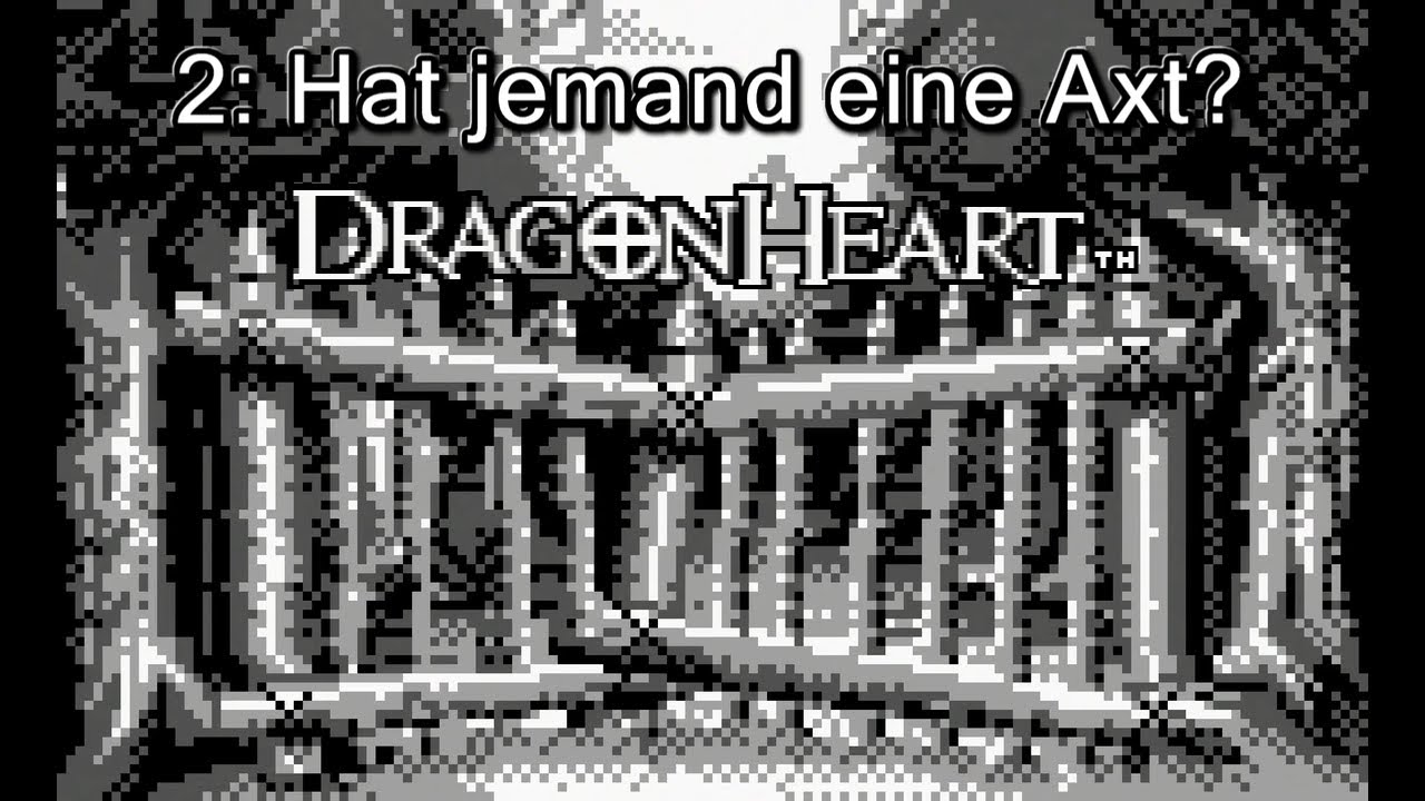 Dragonheart #2 - Hat jemand eine Axt? | Deutsch | Game Boy | Jan