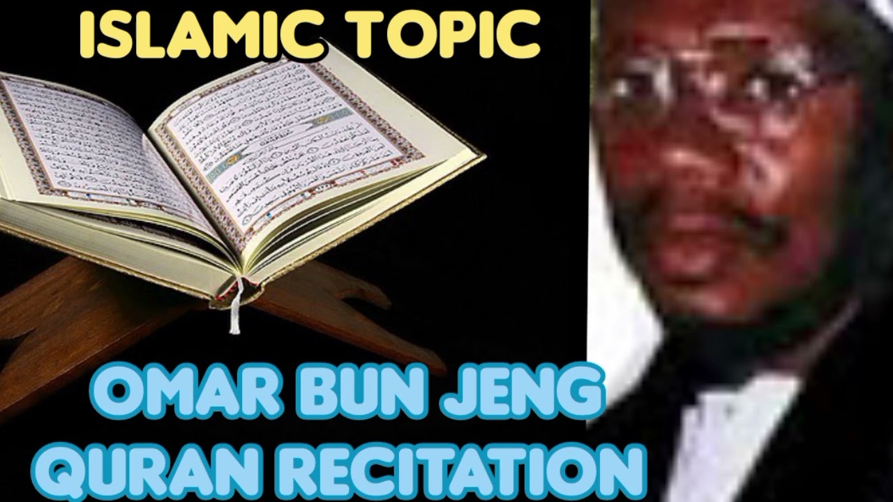SHEIKH OMAR BUN JENG QURAN RECITATION.