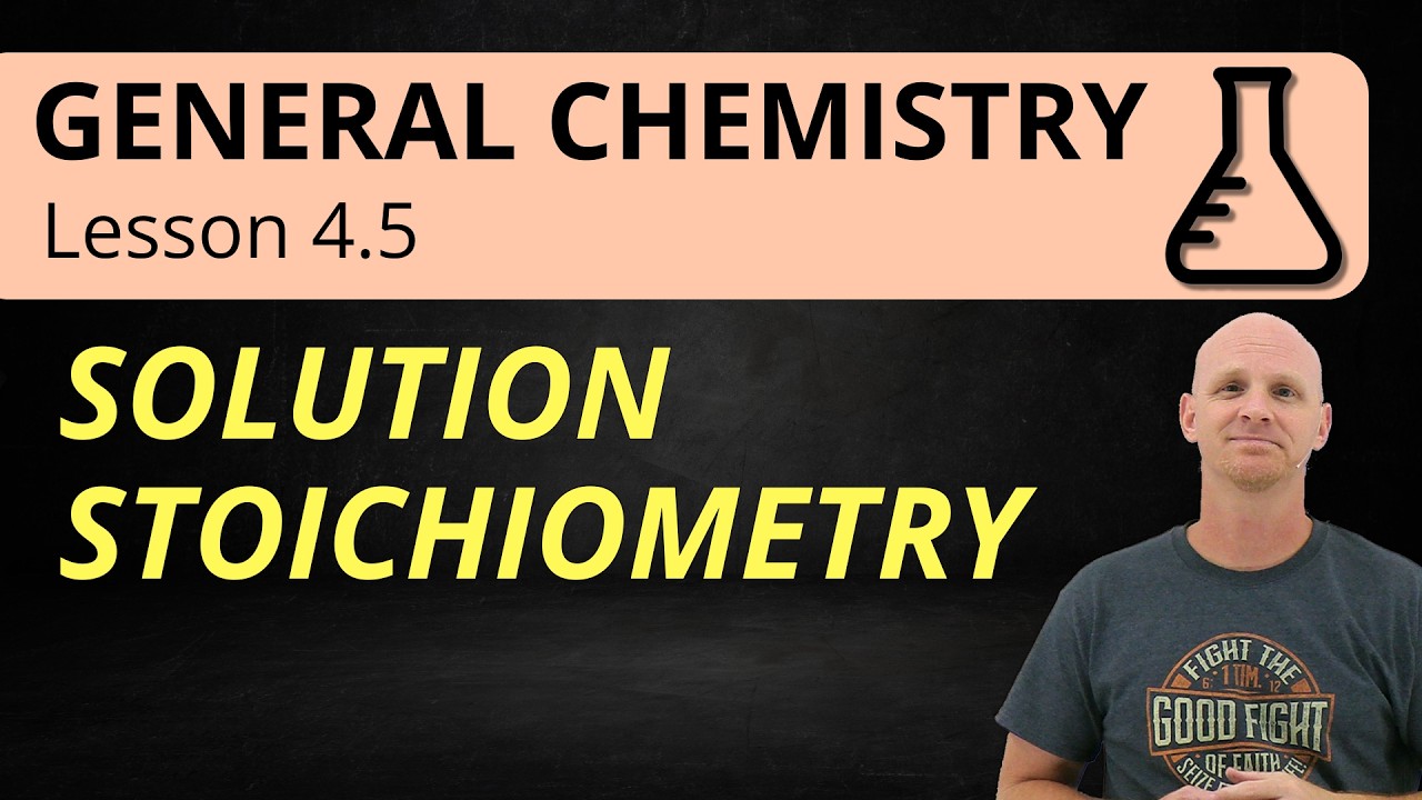 Solution Stoichiometry: Molarity, Volume, & Moles | General Chemistry 4.5