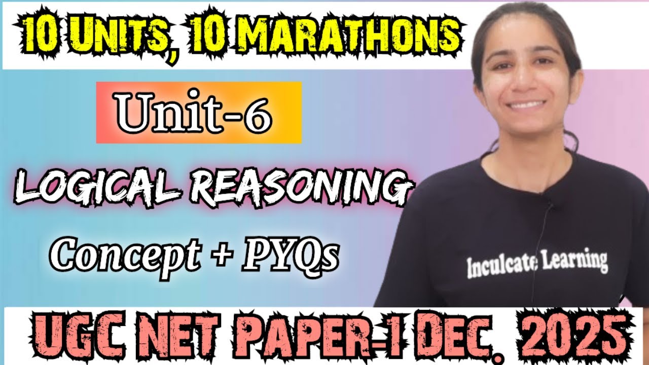 Logical Reasoning Updated Marathon | UGC NET Paper-1 Unit-6 Dec 2025 #ugcnet #ugcnetpaper1