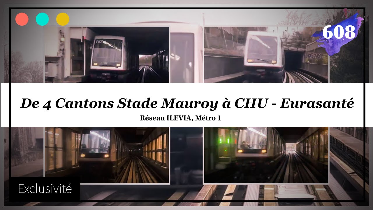 De Quatre Cantons - Stade Pierre-Mauroy à CHU - Eurasanté [Métro 1 de Lille] #608