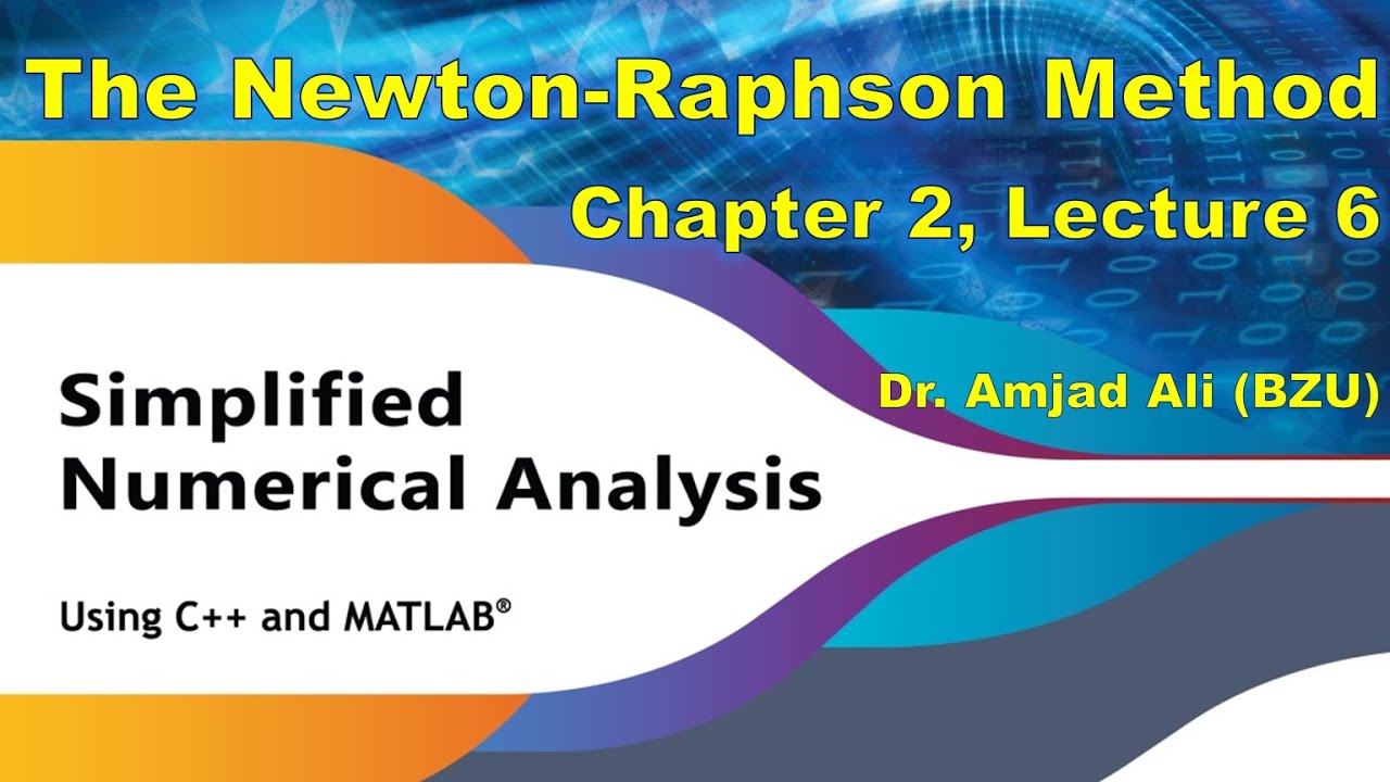 The Newton Raphson Method | Newton Method | Simplified Numerical Analysis | Chap 2, Lec 6 | Urdu