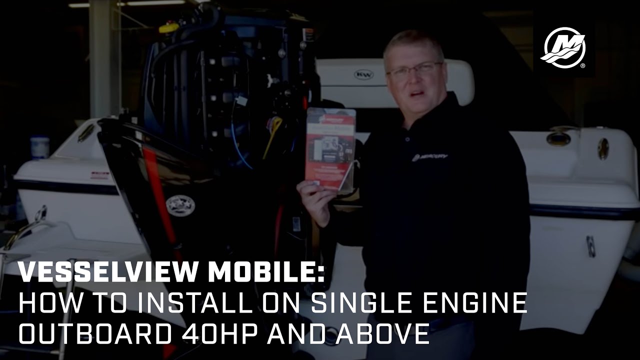VesselView Mobile: How to Install on Single Engine Outboard 40hp and Above