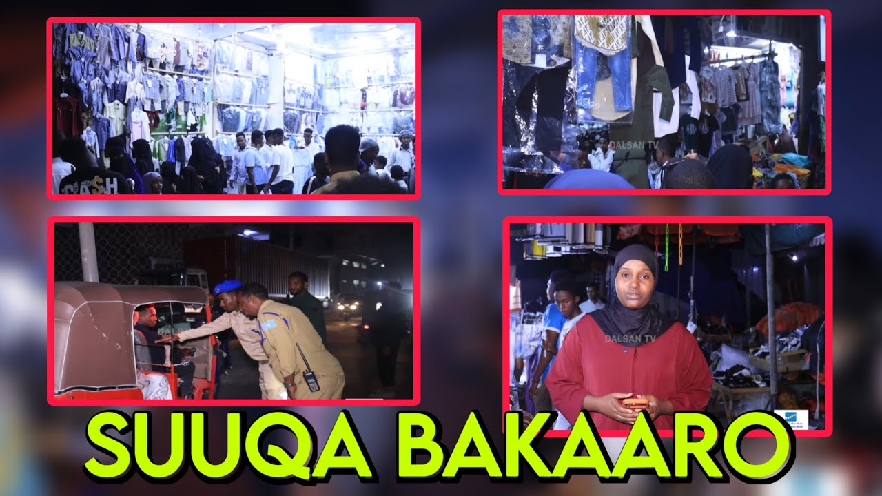 Suuqa Bakaaraha oo habeenkii iftiimaya